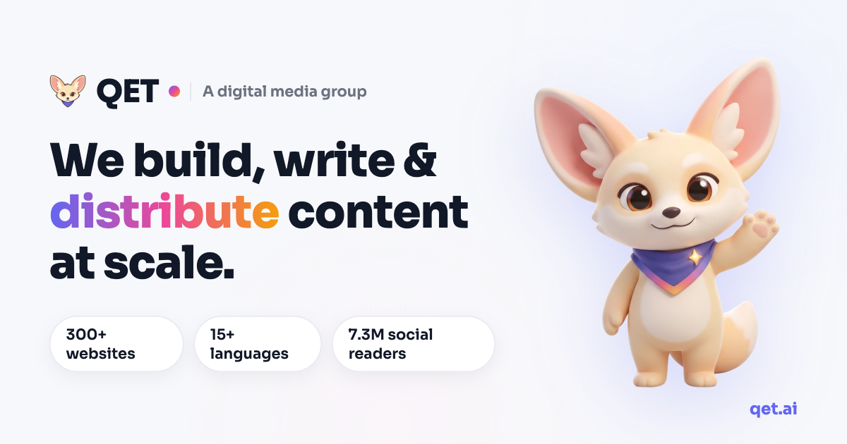 QET — We build, write, and distribute content at scale